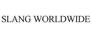 SLANG WORLDWIDE trademark