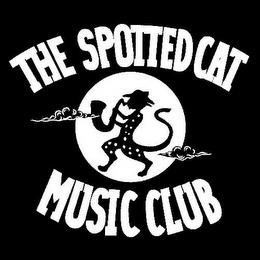 THE SPOTTED CAT MUSIC CLUB trademark