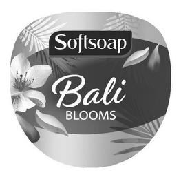 SOFTSOAP BALI BLOOMS trademark