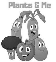 PLANTS & ME trademark