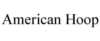 AMERICAN HOOP trademark