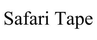 SAFARI TAPE trademark