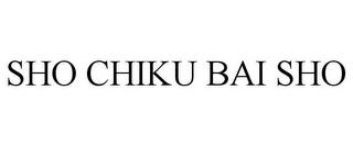 SHO CHIKU BAI SHO trademark