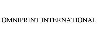 OMNIPRINT INTERNATIONAL trademark