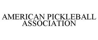 AMERICAN PICKLEBALL ASSOCIATION trademark