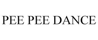 PEE PEE DANCE trademark