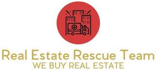 REAL ESTATE RESCUE TEAM WE BUY REAL ESTATE trademark