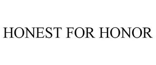 HONEST FOR HONOR trademark