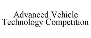 ADVANCED VEHICLE TECHNOLOGY COMPETITION trademark