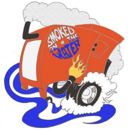 SMOKED ON THE WATER trademark