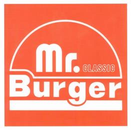 MR. CLASSIC BURGER trademark