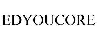 EDYOUCORE trademark