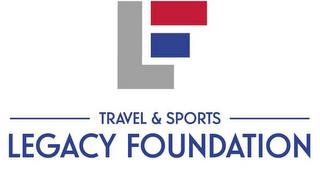 L TRAVEL & SPORTS LEGACY FOUNDATION trademark