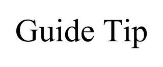 GUIDE TIP trademark