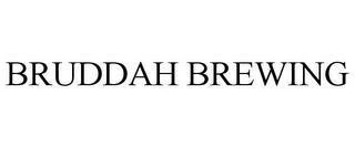 BRUDDAH BREWING trademark