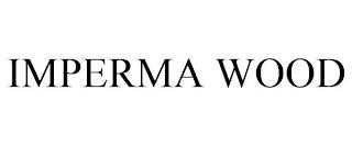 IMPERMA WOOD trademark