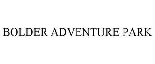 BOLDER ADVENTURE PARK trademark