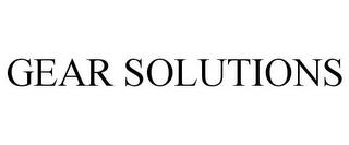 GEAR SOLUTIONS trademark