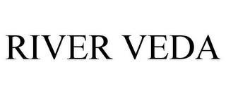 RIVER VEDA trademark