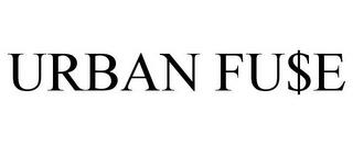 URBAN FU$E trademark