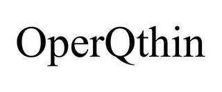 OPERQTHIN trademark