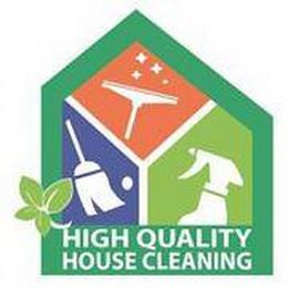 HIGH QUALITY HOUSE CLEANING trademark