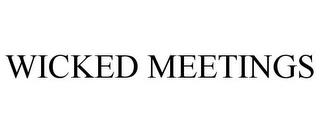 WICKED MEETINGS trademark