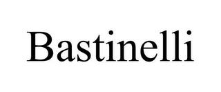 BASTINELLI trademark