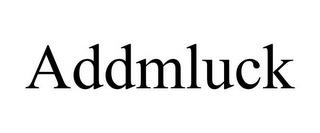 ADDMLUCK trademark