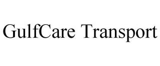 GULFCARE TRANSPORT trademark