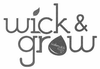 WICK & GROW WATERWICK INSIDE trademark