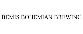 BEMIS BOHEMIAN BREWING trademark