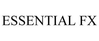 ESSENTIAL FX trademark