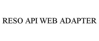 RESO API WEB ADAPTER trademark