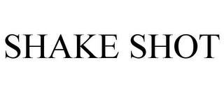 SHAKE SHOT trademark