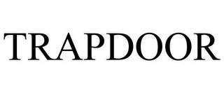 TRAPDOOR trademark