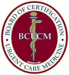 BOARD OF CERTIFICATION, URGENT CARE MEDICINE, BCUCM, ORGANIZED IN 2008 trademark