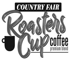 COUNTRY FAIR ROASTERS CUP COFFEE PREMIUM BLEND trademark