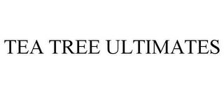 TEA TREE ULTIMATES trademark