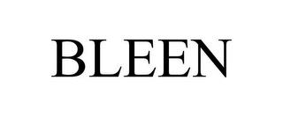 BLEEN trademark