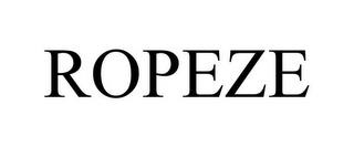 ROPEZE trademark