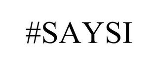 #SAYSI trademark