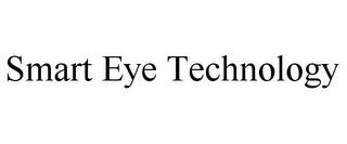 SMART EYE TECHNOLOGY trademark