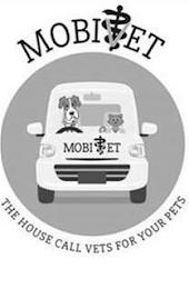 MOBIVET THE HOUSE CALL VETS FOR YOUR PETS trademark