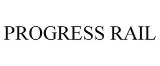 PROGRESS RAIL trademark