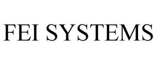 FEI SYSTEMS trademark