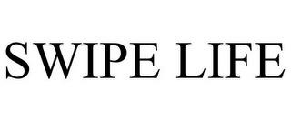 SWIPE LIFE trademark