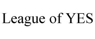 LEAGUE OF YES trademark