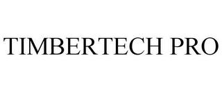 TIMBERTECH PRO trademark