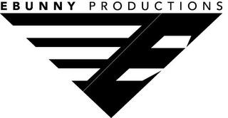 E B EBUNNY PRODUCTIONS trademark